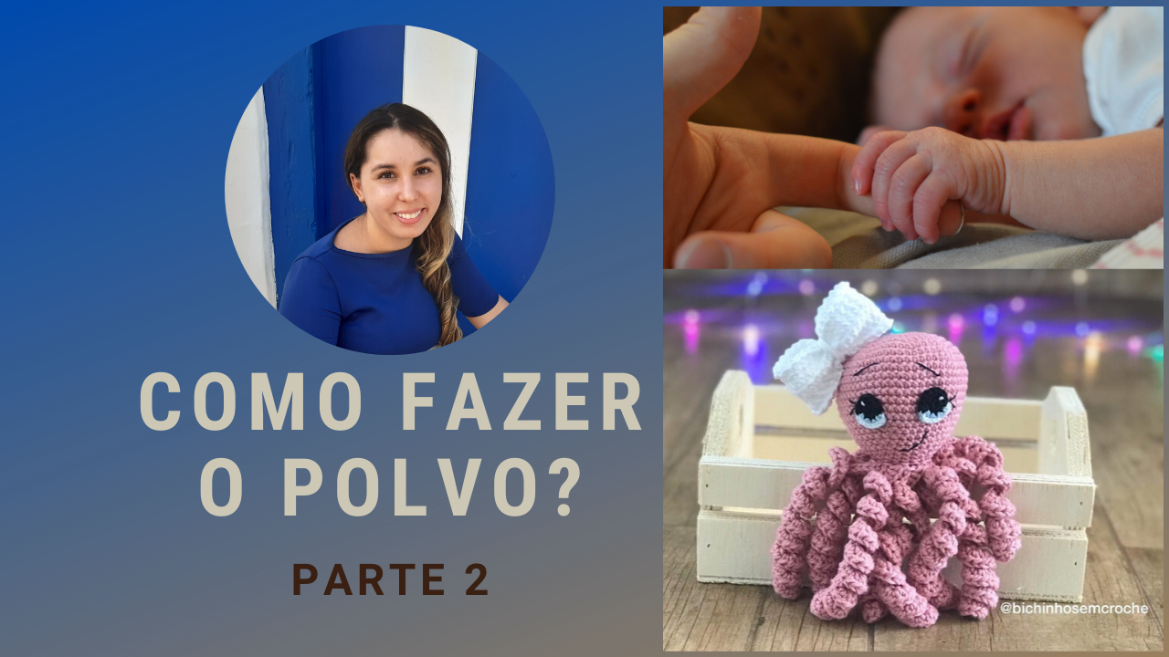 Como o Polvo Amigurumi? Parte 2