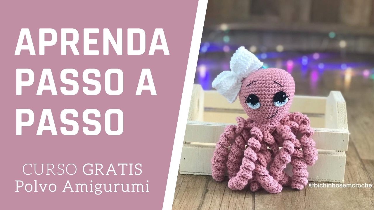 Curso Polvo Amigurumi Passo a Passo